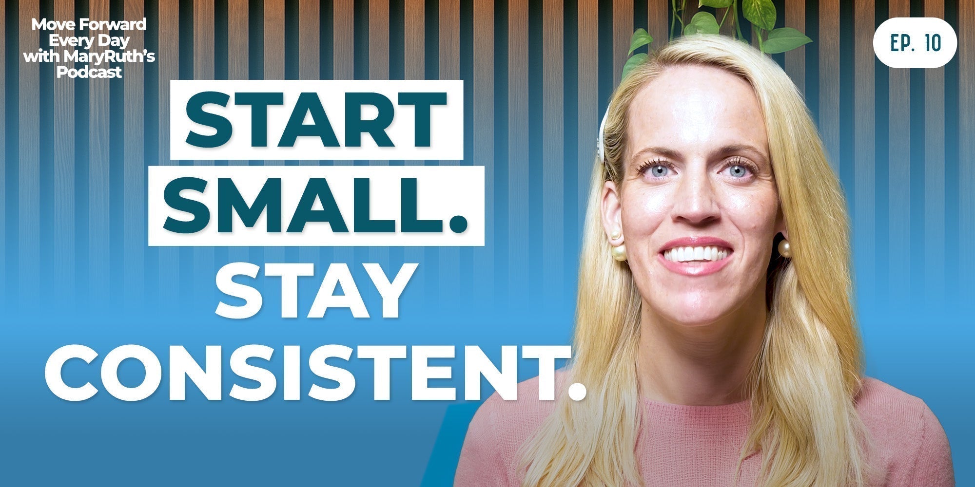 Move Forward Every Day With MaryRuth's Podcast: Episode 10