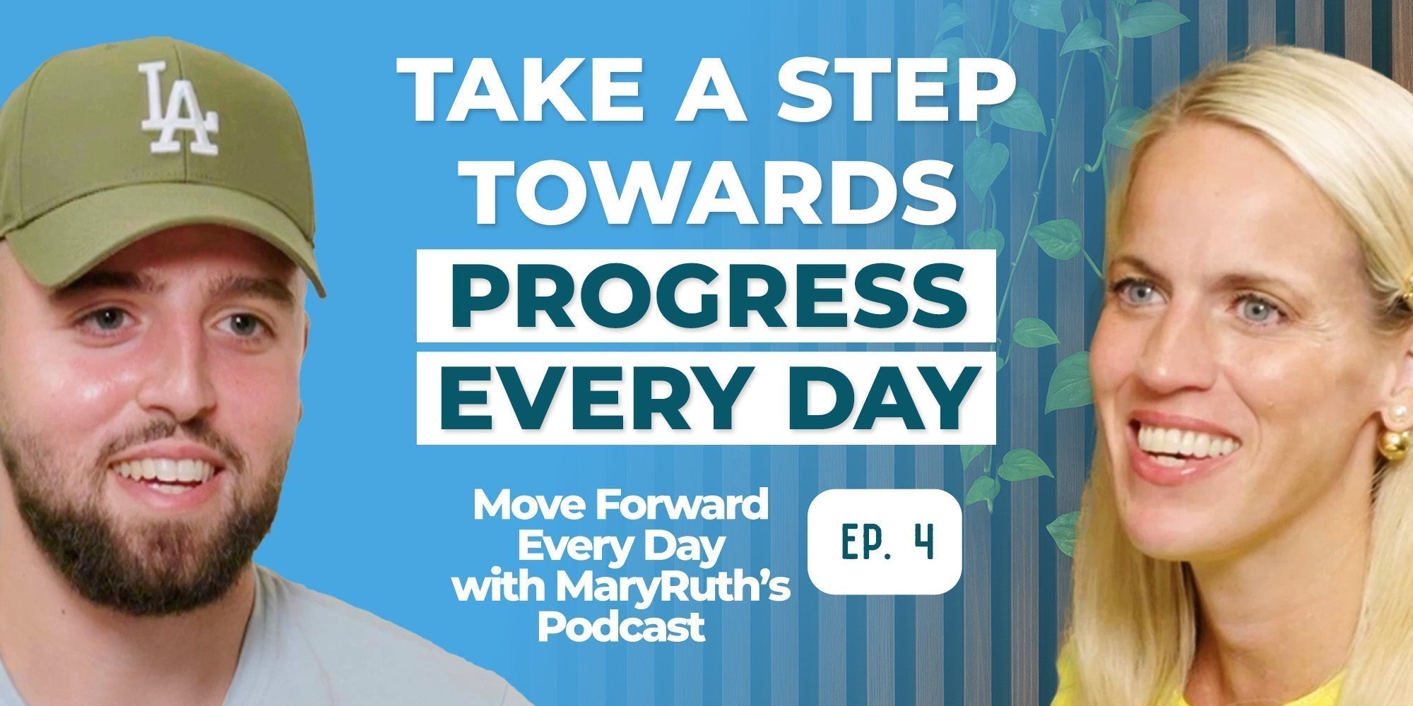 Move Forward Every Day With MaryRuth's Podcast: Episode 4