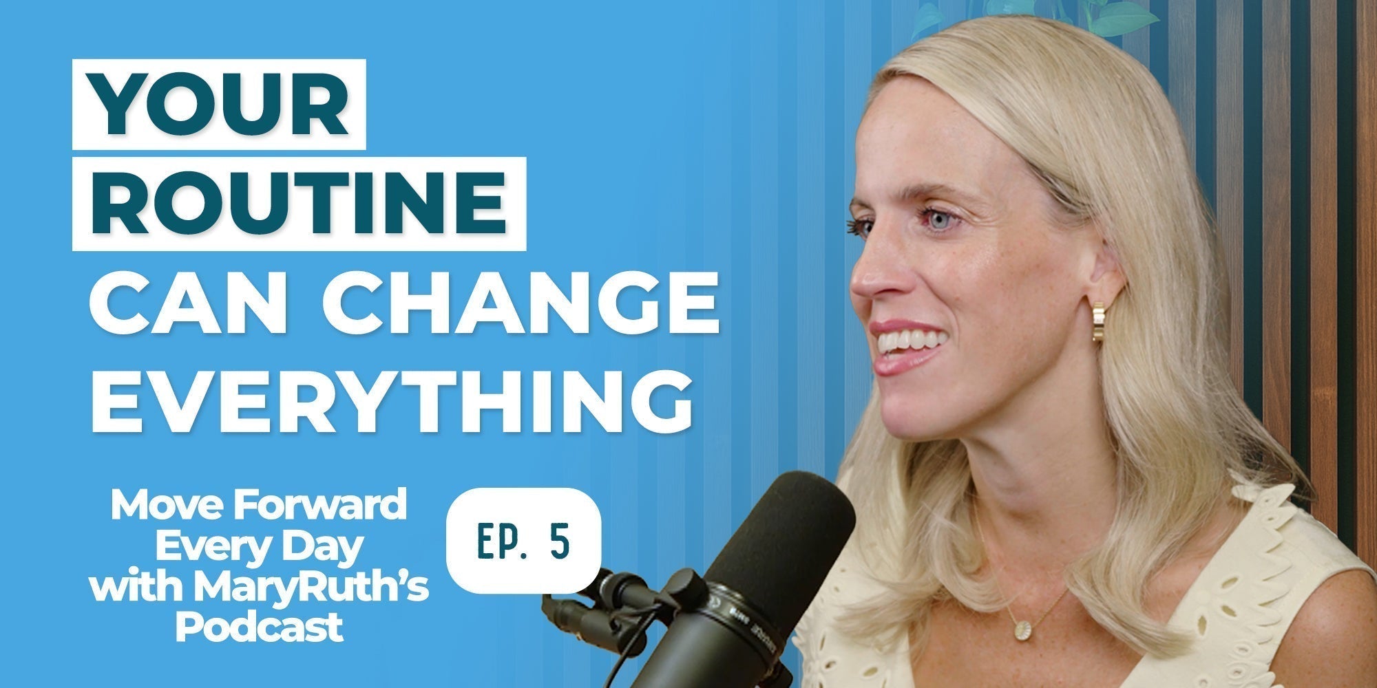 Move Forward Every Day With MaryRuth's Podcast: Episode 5