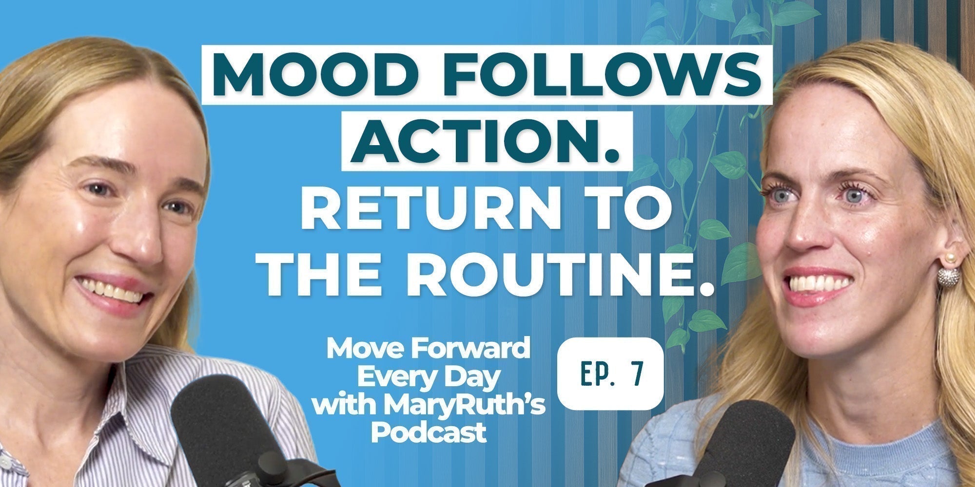Move Forward Every Day With MaryRuth's Podcast: Episode 7