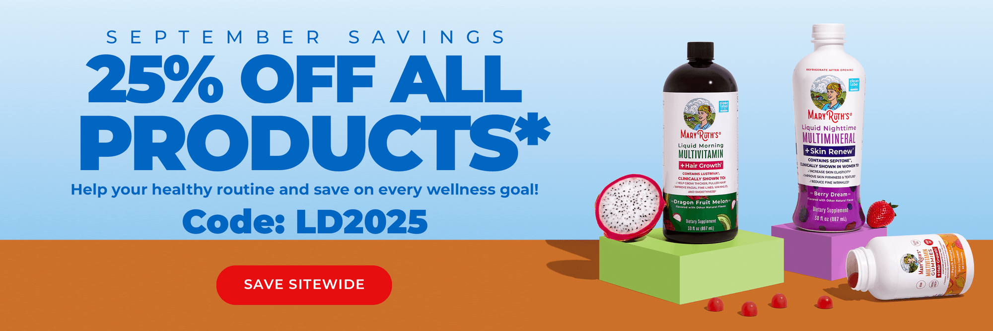 25% OFF ALL PRODUCTS*