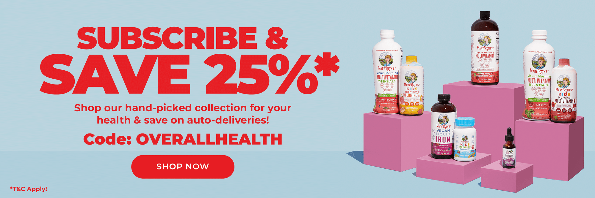 Subscribe & Save 25%* | *T&C Apply!