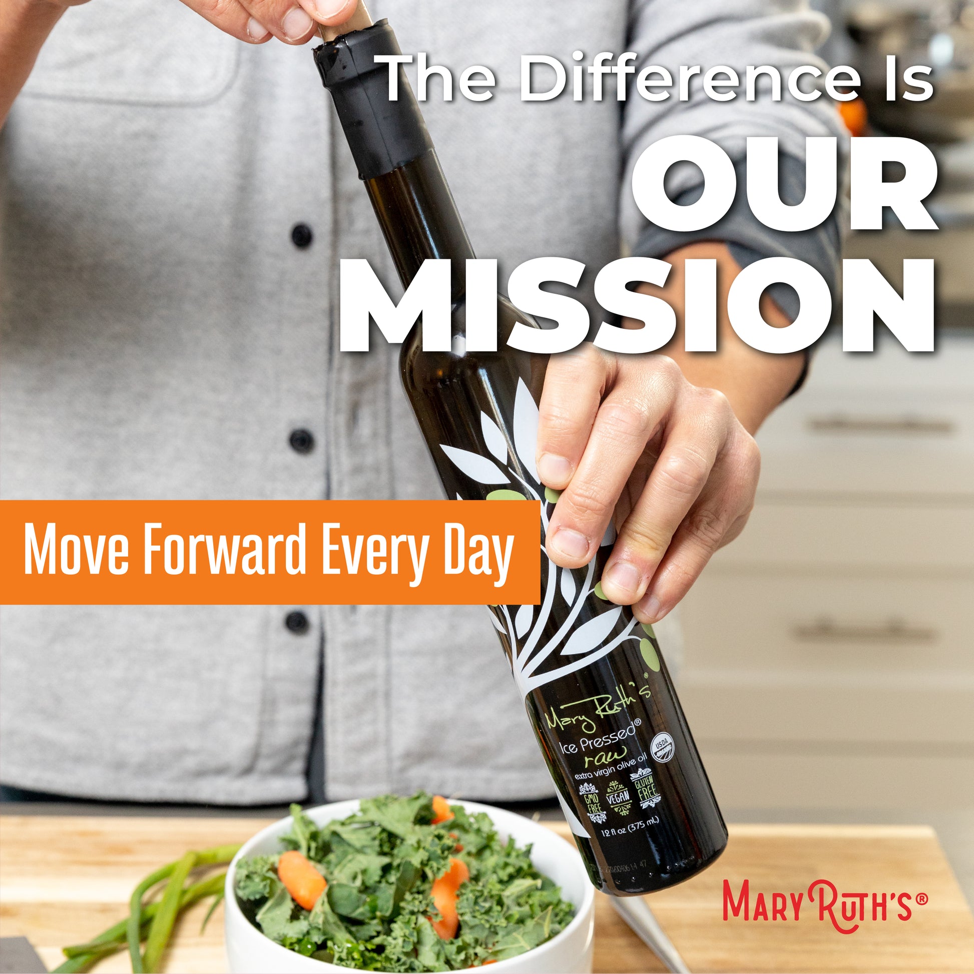 Ice Pressed® Extra Virgin Olive Oil  Move forward Everyday
